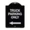 Signmission Reserved Parking Truck Parking W/ Left Arrow Heavy-Gauge Aluminum Sign, 24" x 18", BS-1824-23030 A-DES-BS-1824-23030 - alternate 1